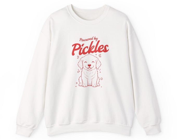 Golden Retriever Sweatshirt 'Powered by Pickles'