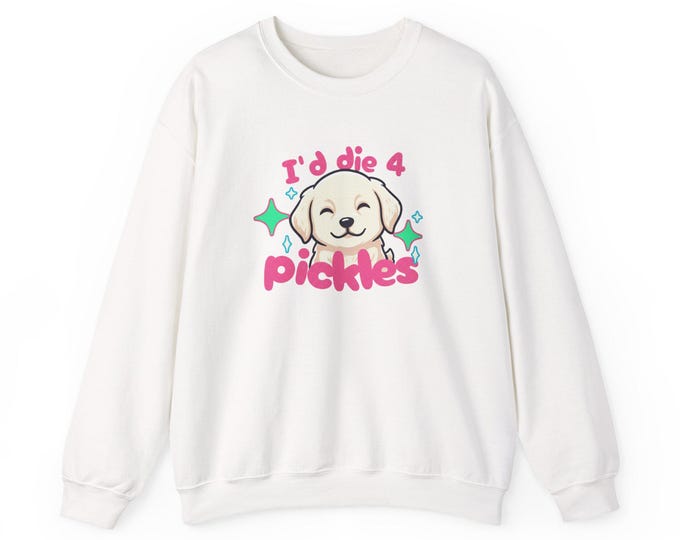 id die 4 pickles | Golden Retriever crewneck sweatshirt