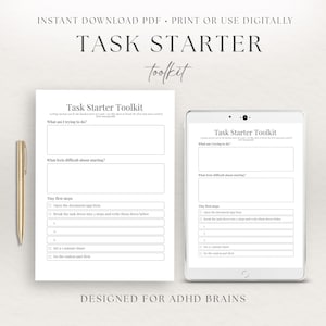 Peut inclure: Un modèle de planificateur numérique Task Starter Toolkit présenté sur une feuille imprimée et un écran de tablette. La mise en page comprend des sections pour What am I trying to do, What feels difficult about starting et une liste.
