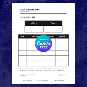 May include: A white service report template with black text, including fields for client information, service details, and a signature line. The template includes the text "Editable in Canva FREE" in a circular graphic.