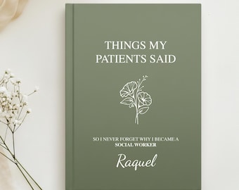 Personalized Social Worker Journal, Things My Patients Said Social Worker Journal, Social Worker Graduation Gift, LCSW Graduation Gift