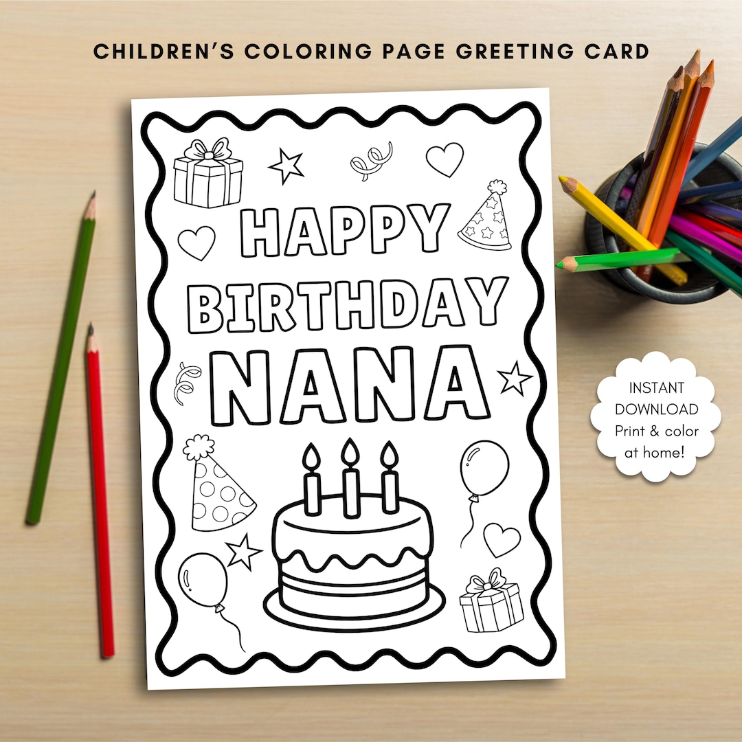 Printable Happy Birthday Nana Coloring Greeting Card: Nana Birthday ...