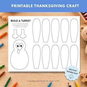 May include: A printable Thanksgiving craft sheet titled Build a Turkey with black and white line art. It features a turkey body, two feet, and ten feather shapes to cut out and colour. The text reads Cut out and colour the pieces. Glue together the pieces to build your own turkey! and Instant Download.