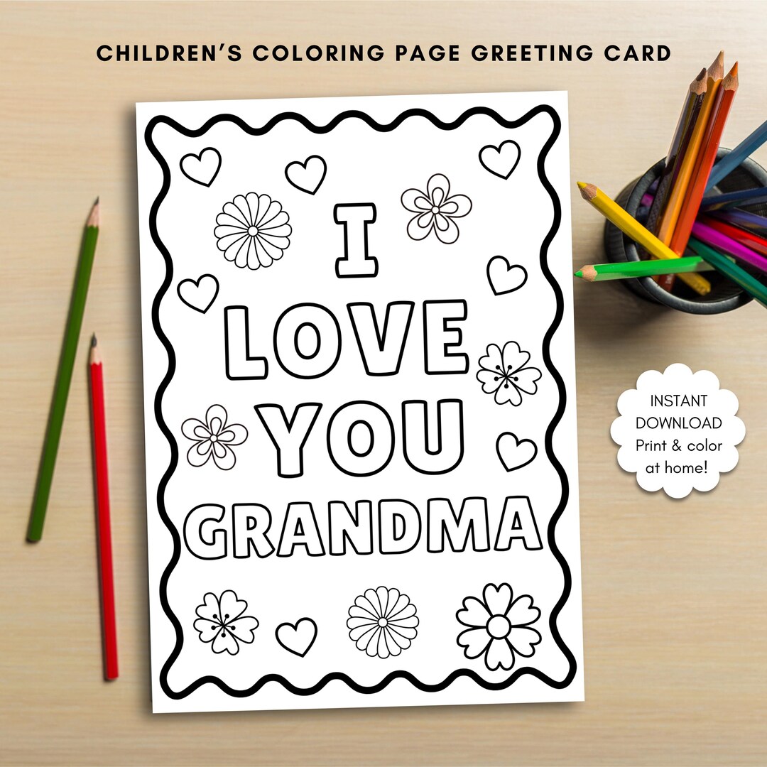 Printable I Love You Grandma Coloring Greeting Card: Coloring Page Card ...