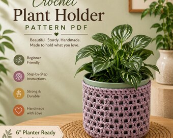 May include: A light purple crochet plant holder pattern PDF featuring text that reads Crochet Plant Holder PATTERN PDF, Beautiful. Sturdy. Handmade. Made to hold what you love. Beginner Friendly, Step-by-Step Instructions, Strong & Durable, Handmade with Love, and 6" Planter Ready.