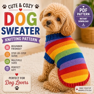 May include: A light brown dog wearing a knitted sweater with horizontal rainbow stripes in blue, green, yellow, orange, and red. The image includes text: CUTE & COZY DOG SWEATER KNITTING PATTERN, BEGINNER FRIENDLY, STEP-BY-STEP GUIDE, MULTIPLE SIZES, PERFECT GIFT, PERFECT FOR Dog Lovers, PDF PATTERN INSTANT DOWNLOAD, MAKE YOUR PUP WARM & STYLISH!