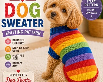 May include: A light brown dog wearing a knitted sweater with horizontal rainbow stripes in blue, green, yellow, orange, and red. The image includes text: CUTE & COZY DOG SWEATER KNITTING PATTERN, BEGINNER FRIENDLY, STEP-BY-STEP GUIDE, MULTIPLE SIZES, PERFECT GIFT, PERFECT FOR Dog Lovers, PDF PATTERN INSTANT DOWNLOAD, MAKE YOUR PUP WARM & STYLISH!