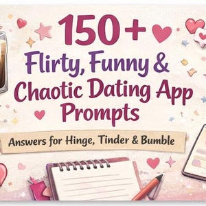 Puede incluir: Ilustración con el texto "150+ Flirty, Funny & Chaotic Dating App Prompts". La imagen incluye una bebida, corazones, estrellas, un bloc de notas, un bolígrafo y un smartphone, con el texto "Answers for Hinge, Tinder & Bumble".