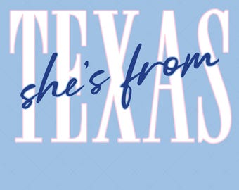 Hon är från Texas PNG - Western, Texas SVG, sublimeringsskjortadesign, omedelbar nedladdning