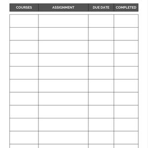 May include: A white assignment tracker with a grid layout. The top of the tracker has the words "Assignment Tracker" in a decorative font. Below the title are column headers: Courses, Assignment, Due Date, and Completed.