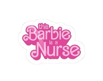 Naklejka „Barbie jest pielęgniarką” | Naklejka Kiss-Cut