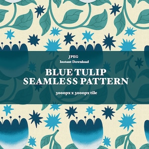 May include: A seamless pattern featuring blue tulips, leaves, and star-shaped elements on a cream background. The text "BLUE TULIP SEAMLESS PATTERN" is displayed. The image is a JPEG instant download, 3000px x 3000px tile.