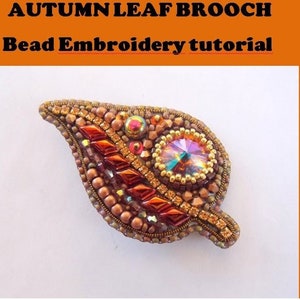 DIY ,KIT, Pattern, Tutorial and materials,autumn leaf  brooch tutorial,Beading pattern, bead embroidery sample