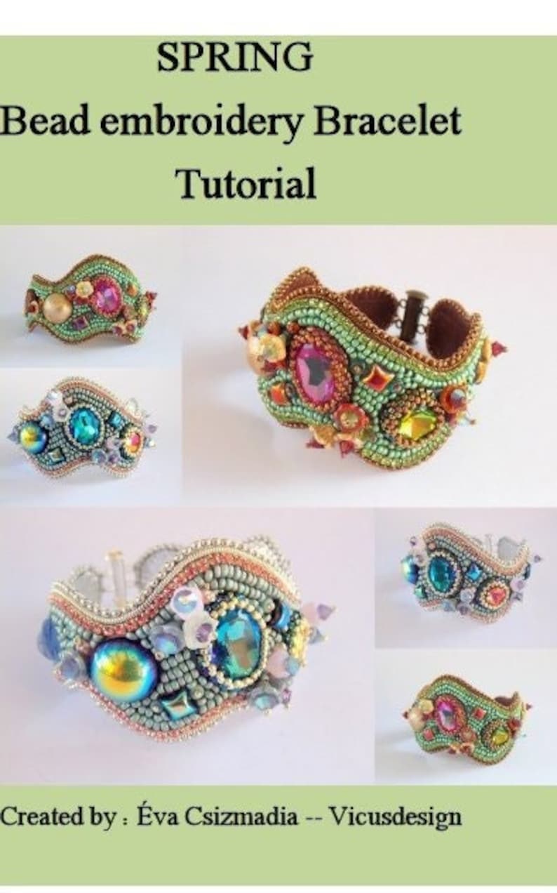 May include: A beaded bracelet tutorial showcasing five different bracelets with various colours and bead patterns. The bracelets are made with a range of beads, including glass, metal, and plastic. The tutorial is titled "SPRING Bead embroidery Bracelet Tutorial" and is created by "&Eacute;va Csizmadia - Vicusdesign".