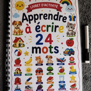 Peut inclure: Un livret d'activité à reliure spirale intitulé "LIVRET D'ACTIVITÉ Apprendre à écrire 24 mots" illustré d'animaux, d'aliments et d'objets colorés avec leurs noms en français, accompagné d'un marqueur effaçable à sec noir et blanc.