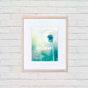 Inspirational Print Quote Wall Art Dandelion Print Typography Print ...