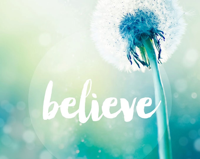 Inspirational Print Quote Wall Art Dandelion Print Typography Print ...