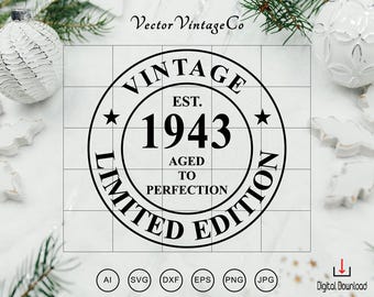 Vintage 1943 SVG, 1943 Birthday svg, Aged to Perfection svg, 1943 Limited Edition svg, Cricut Silhouette Cut File Digital Download