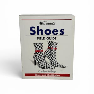 Warman's Shoes Field Guide Values & Identification by Caroline Ashleigh 2010