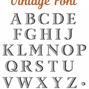May include: A white background displays the alphabet in a vintage font style. The letters A through Z are in a black, serif font with decorative lines. The words "Vintage Font" are in a brown, cursive font at the top.