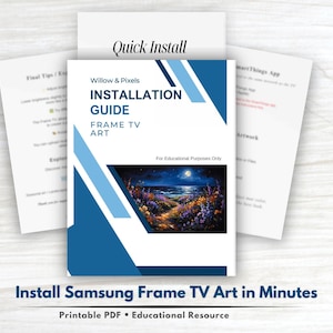 May include: Installation guide for Frame TV Art by Willow & Pixels. The cover features a landscape painting with a moonlit sky. The guide is surrounded by additional informational sheets. The text reads "Install Samsung Frame TV Art in Minutes".