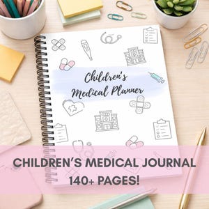 May include: A spiral-bound Children's Medical Planner with a white cover featuring medical-themed illustrations. The cover includes the text "Children's Medical Planner" and "Children's Medical Journal 140+ Pages!" in a pink banner.
