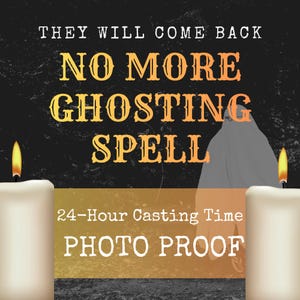 No More Ghosting Spell, Communication Ritual, Energetic Blocks, Custom Spellwork (Photo Proof)