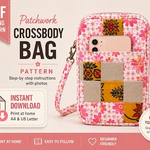 May include: A PDF sewing pattern for a patchwork crossbody bag featuring a pink floral fabric with a grid of mustard yellow, grey, and patterned squares. The bag has a strap and a front pocket holding a smartphone. Text includes PDF SEWING PATTERN.
