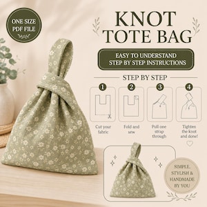 Op de afbeelding: Een saliegroene Knot Tote Bag met een wit bloemenpatroon. De afbeelding bevat stapsgewijze instructies voor het maken van de tas, met de tekst "Eenvoudig te begrijpen stap voor stap instructies". De tas wordt beschreven als eenvoudig, stijlvol en handgemaakt.