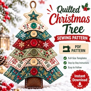 May include: A quilted Christmas tree sewing pattern featuring a layered fabric tree ornament with buttons, a star topper, and text reading Quilted Christmas Tree SEWING PATTERN, PDF PATTERN, Full-Size Templates, Step-by-Step Instructions, Easy to Follow, Instant Download.