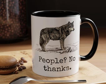 Introvert Wolf Mug, People No Thanks Cup, Custom Text Animal Coffee Mug, Gift for Antisocial Friend