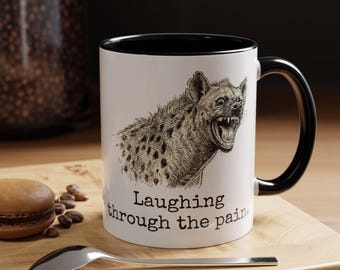 Custom Dark Humor Mug, Funny Hyena Coffee Cup, Sarcastic Coworker Gift, Burnout Work Bestie Present, Laughing Through The Pain Office Cup