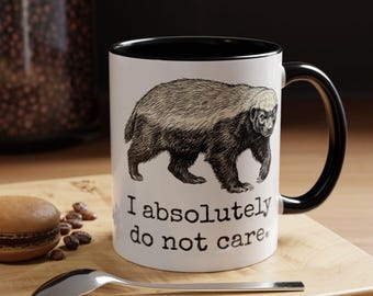 Personalized Honey Badger Mug, Custom Text Coffee Mug, Funny Sarcastic Mug, Animal Humor Cup, Office Humor Gift