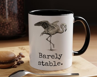 Personalized Flamingo Mug, Barely Stable Coffee Cup, Funny Burnout Gift for Coworker, Sarcastic Mental Health Mug, Custom Chaotic Gift