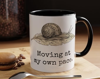 Custom Text Snail Mug, Moving At My Own Pace Cup, Slow Living Gift, Anti Hustle Desk Decor, Funny Coworker Present, Sarca
