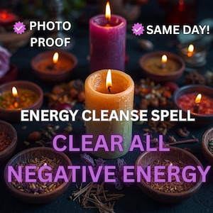 Energy Cleanse Spell, Remove Negative Energy, Evil Eye and Entity Removal, Same Day Casting