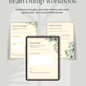 Peut inclure: Un cahier d'exercices Brain Dump en téléchargement numérique comprenant trois pages imprimables avec des fonds crème, des illustrations de feuilles d'eucalyptus et du texte incluant Sort Your Thoughts, Gentle Next Steps et Brain Dump.