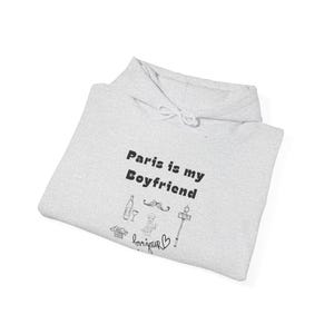 Paris Is My Boyfriend Hoodie, Vintage Paris Hoodie, Paris France Hoodie, Paris Vacation Hoodie, Fashion Hoodie, Romantic Anniversary Gift image 6