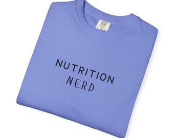 Nutrition Nerd T-Shirt | Nutritionist T-shirt, Healthy Foodie T-Shirt Gift, Wellness Lifestyle Tee, Food Medicine Tshirt