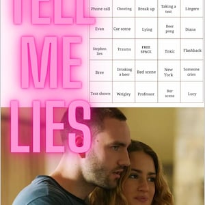 May include: A promotional image for "Tell Me Lies" featuring a bingo card with themed squares and a couple embracing. The title "TELL ME LIES" is in large, pink, glowing letters. The bingo card includes squares like "Phone call," "Cheating," and "Break up."