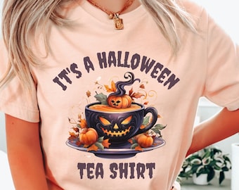 Its a Tea Shirt, Halloween Shirt, Pumpkin Tea Lover Gift, Tea Lover Shirt, Tea Addict Shirt, It's a Tea Shirt, Tea Drinker Gift, Tea Gift