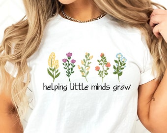 Helping Little Minds Grow Shirt, Teacher Shirt, Back To School Shirt, Teacher Gift, Teacher Appreciation Gift, School Shirt, Teacher Tshirt