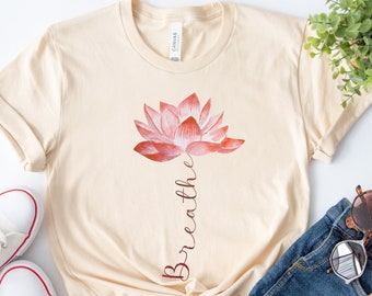 Lotus Flower Shirt, Breathe Shirt, Yoga Shirt, Yoga Gift, Meditation Shirt, Yoga Tshirt, Pilates Tee, Yoga Instructor Gift, Spiritual Shirt