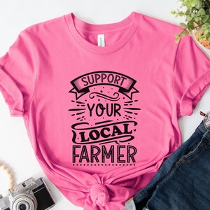 Farmers Market Shirt, Support Your Local Farmer, Agriculture Shirt, Farming Shirt, Farmer Gift, Farm Life Shirt, Thank a Farmer, Farmers Tee