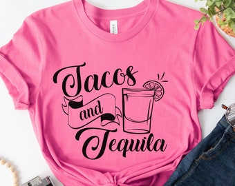 Tacos and Tequila Shirt, Taco Shirt, Tequila Shirt, Day Drinking Shirt, Funny Tequila Shirt, Margarita Shirt, Alcohol Shirt, Tequila Lover