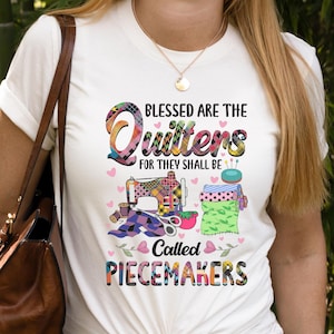 Blessed Are The Piecemakers Shirt, Quilter Gift, Sewing Lover Gift, Fabric Lover Shirt, Quilter Gift, Quilting Shirt, Seamstress Gift