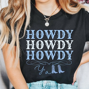 Howdy Shirt, Cowgirl Shirt, Western Shirt, Cowboy Shirt, Country Music Tshirt, Western Graphic Tee, Texas Shirt, Rodeo Shirt, Southern Shirt