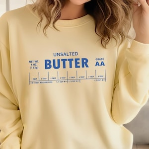 Unsalted Butter Sweatshirt, Comfort Colors® Stick Of Butter Sweater, Funny Baker Gift, Baking Shirt, Foodie Chef Shirt, Butter Lover Gift