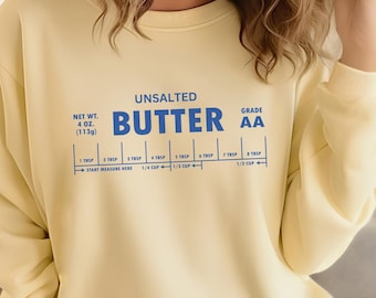 Unsalted Butter Sweatshirt, Comfort Colors® Stick Of Butter Sweater, Funny Baker Gift, Baking Shirt, Foodie Chef Shirt, Butter Lover Gift
