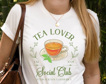 Tea Shirt, Tea Lover Gift, Tea Social Club Shirt, Tea Lover Shirt, Tea Drinker Gift, Tea Addict, Cute Tea Shirt, Tea Drinker Shirt